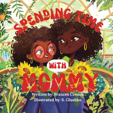 Load image into Gallery viewer, Spending Time With Mommy